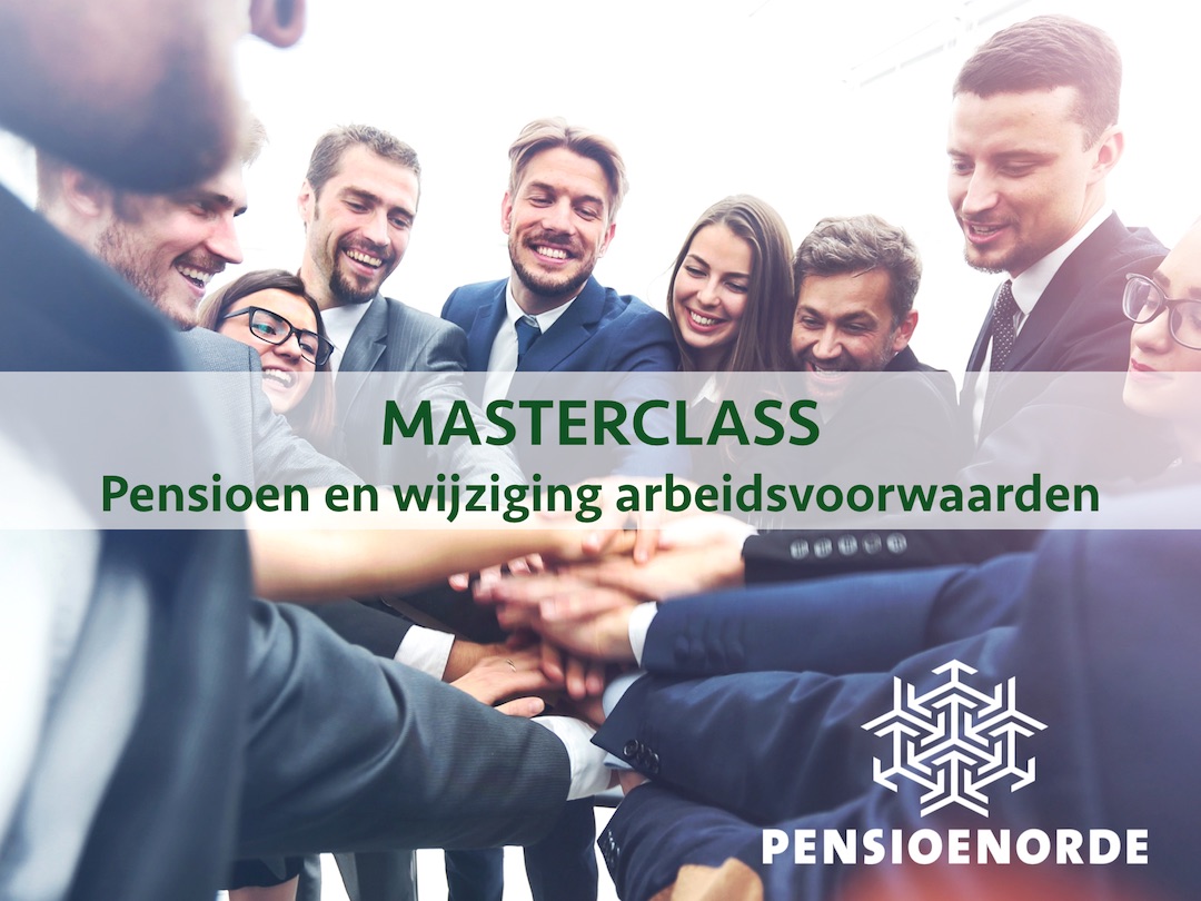 Pensioen en wijziging arbeidsvoorwaarden Pensioen en wijziging arbeidsvoorwaarden